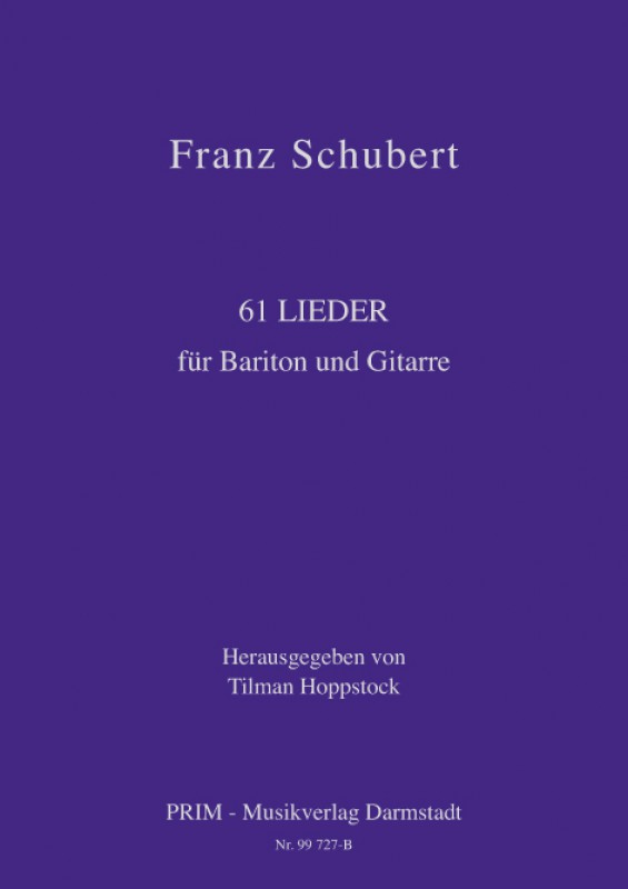 Franz Schubert 61 Lieder für Bariton und Gitarre