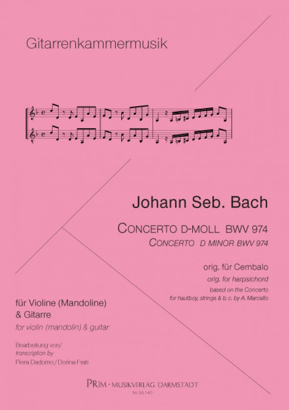 Bach-Concerto BWV 974 Concerto BWV 974 für Violine/Mandoline + Gitarre