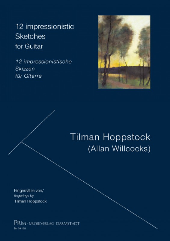 2017: Hoppstock / Willcocks 12 impressionistic Sketches for Guitar 